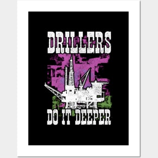 Drillers Do It Deeper Oilfield Worker Petrol Mining Posters and Art